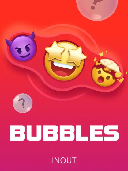 BUBBLES